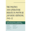 The Politics and Literature Debate in Postwar Japanese Criticism, 1945-52 - Paperback