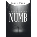 Comfortably Numb: A Study of Apathy in Malachi - Hardcover