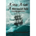 A Ship A Gale A Mermaid Tale - Paperback