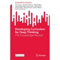 Developing Curriculum for Deep Thinking: The Knowledge Revival - Paperback