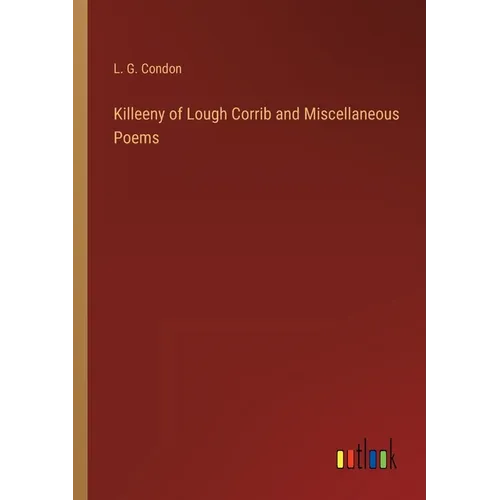 Killeeny of Lough Corrib and Miscellaneous Poems - Paperback