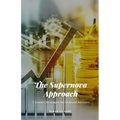 The Supernova Approach: 7 Growth Strategies for Financial Advisors - Paperback