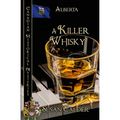 A Killer Whisky: Alberta - Paperback
