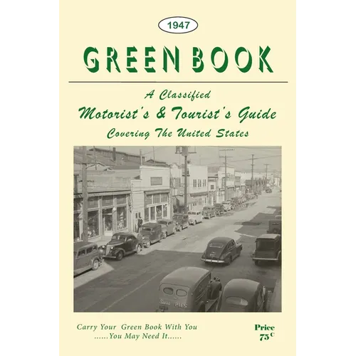 The Negro Motorist Green Book: 1947 Facsimile Edition - Paperback