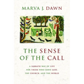 The Sense of the Call: A Sabbath Way of Life for Those Who Serve God, the Church, and the World - Paperback