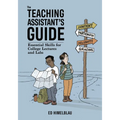 The Teaching Assistants Guide: Essential Skills for College Lectures and Labs - Paperback