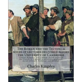 The Roman and the Teuton: a series of lectures delivered before the University of Cambridge By: Charles Kingsley: Charles Kingsley (12 June 1819 - Paperback