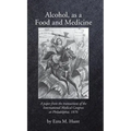 Alcohol as a Food and Medicine - Hardcover