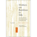 Written on Bamboo and Silk: The Beginnings of Chinese Books and Inscriptions, Second Edition - Paperback