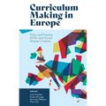 Curriculum Making in Europe: Policy and Practice Within and Across Diverse Contexts - Paperback