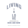 Living in Love Here and Now - Paperback