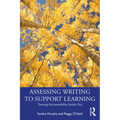 Assessing Writing to Support Learning: Turning Accountability Inside Out - Paperback