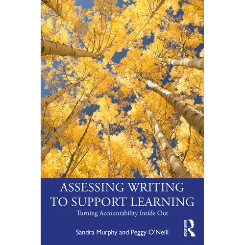 Assessing Writing to Support Learning: Turning Accountability Inside Out - Paperback