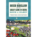 The Boxer Rebellion and the Great Game in China: A History - Paperback