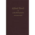 Alfred Reed: A Bio-Bibliography - Hardcover