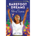 Barefoot Dreams of Petra Luna - Library Binding