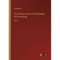 The American Journal of Syphilography and Dermatology: Vol. III - Paperback