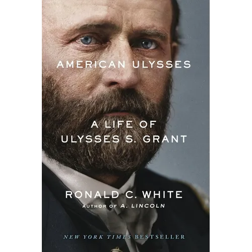 American Ulysses: A Life of Ulysses S. Grant - Hardcover