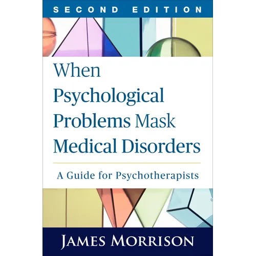 When Psychological Problems Mask Medical Disorders: A Guide for Psychotherapists - Hardcover