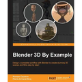 Blender 3D By Example - Paperback