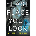 The Last Place You Look: A Mystery - Paperback