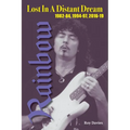 Lost In A Distant Dream: Rainbow 1982-84, 1994-97, 2016-19 - Paperback
