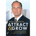 Attract & Grow: The Financial Advisor's Blueprint for Attracting $50 Million in Annual Assets - Paperback