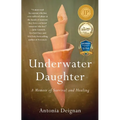 Underwater Daughter: A Memoir of Survival and Healing - Paperback