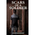 Scars of a Soldier - Hardcover
