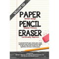 Paper Pencil Eraser: 15 motivational life lesson stories about values clarification, goal setting and business insights to help you enjoy more success - Paperback