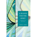 A Season for the Spirit: Readings for the Days of Lent - Paperback