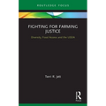 Fighting for Farming Justice: Diversity, Food Access and the USDA - Paperback