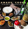 Amaru Cooks: A Touch Of Suriname Through Food & Anecdotes - Hardcover