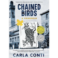 Chained Birds: A Crimemoir - Hardcover