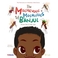 The Mischievous Mosquitoes of Banjul - Paperback