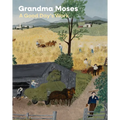 Grandma Moses: A Good Day's Work - Hardcover