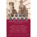 Good Roots: Writers Reflect on Growing Up in Ohio - Hardcover
