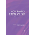 How Family Firms Differ: Structure, Strategy, Governance and Performance - Paperback