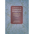 Towards an Ecumenical Metaphysics, Volume 3: Ecumenical Science In Practice - Hardcover