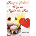 Finger Lickin' Way to Fight the Fat - Paperback