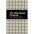 The Fifth Queen Crowned - Paperback