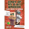 Diary of an 8-Bit Warrior: From Seeds to Swords: An Unofficial Minecraft Adventure Volume 2 - Paperback