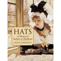 Hats: A History of Fashion in Headwear - Paperback