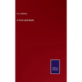 A First Latin Book - Hardcover