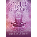 Souls from Mercury: Chakra Magic, Empowering Relationships - Paperback