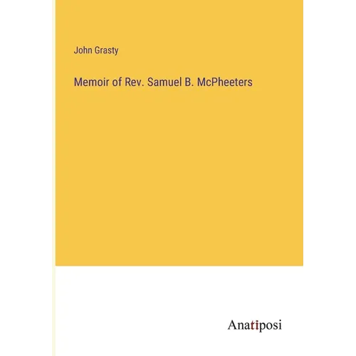 Memoir of Rev. Samuel B. McPheeters - Paperback