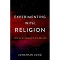 Experimenting with Religion: The New Science of Belief - Hardcover
