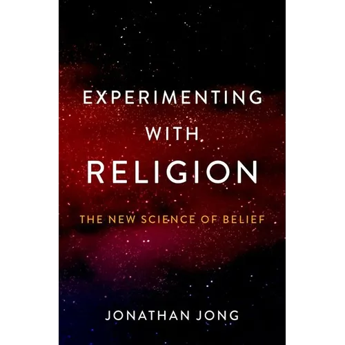 Experimenting with Religion: The New Science of Belief - Hardcover