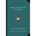What Wilson Did At Paris - Paperback