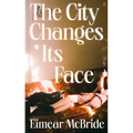 The City Changes Its Face - Hardcover
